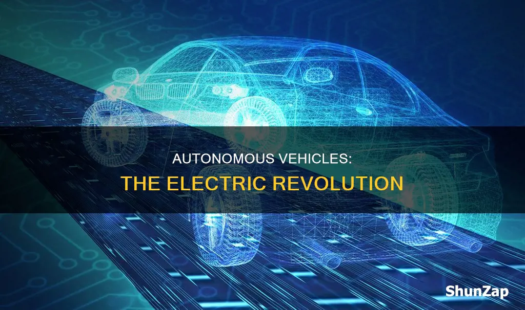 are all autonomous vehicles electric