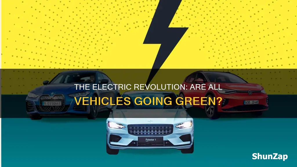 are all vehicles going electric