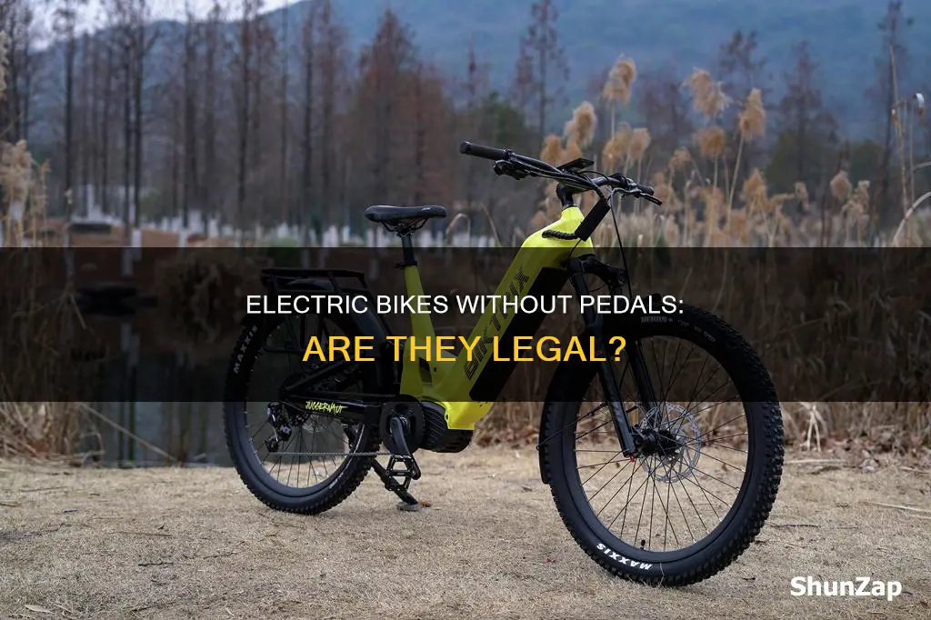 are electric bikes without pedals legal