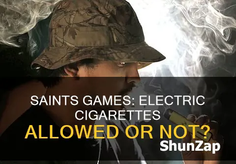 are electric cigarettes allowed at saints game