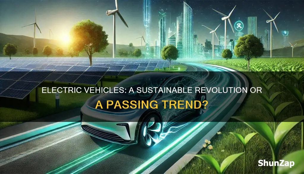 are electric vehicles a fad