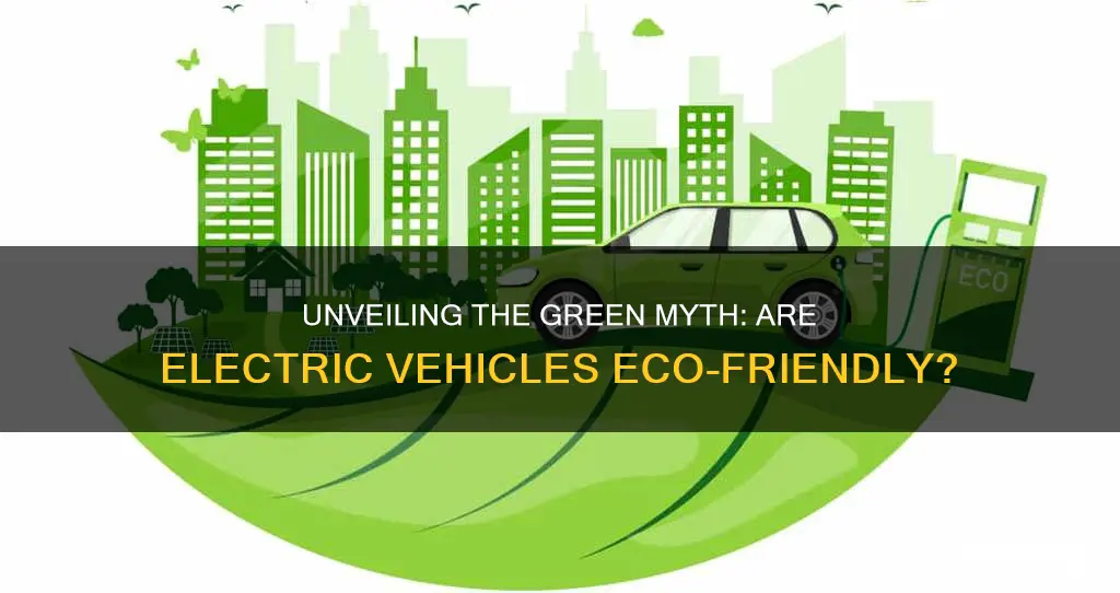 are electric vehicles actually worse for the enviroment