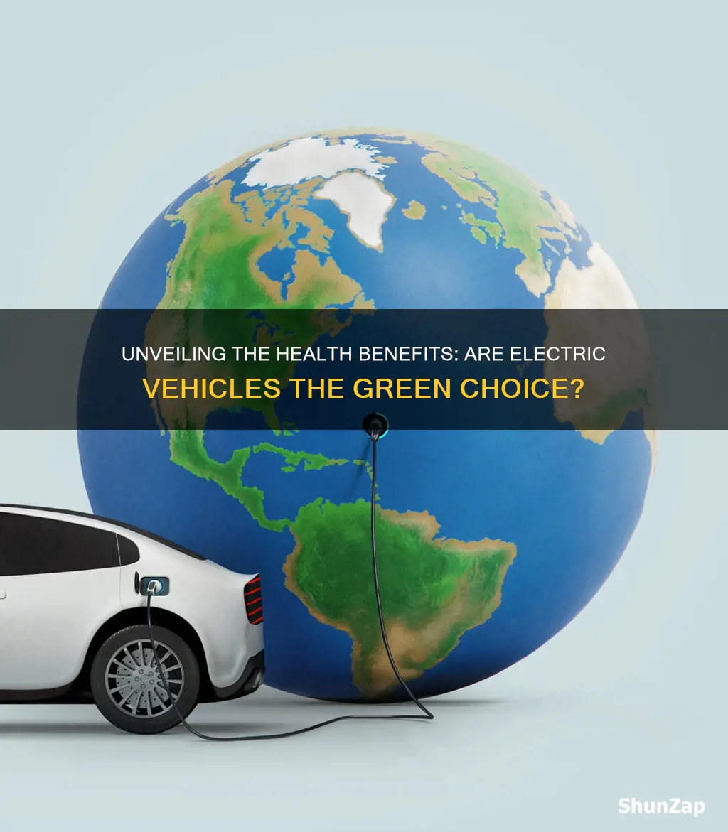 are electric vehicles healthier