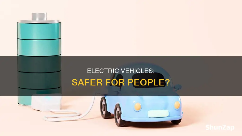 are electric vehicles safer for people