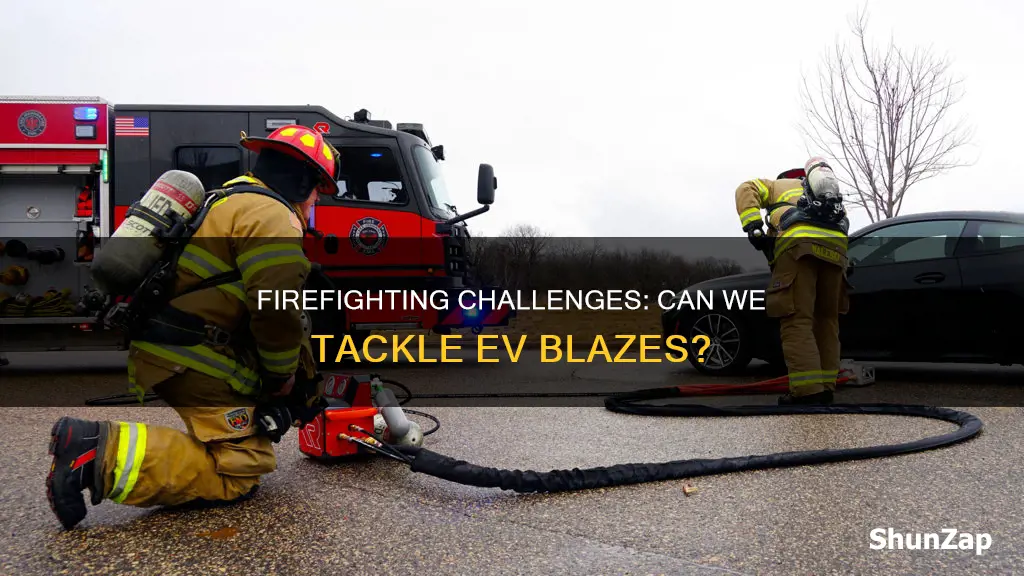 are firefighters equipped to fight all electric vehicle fires