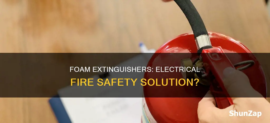 are foam extinguishers suitable for electrical fires