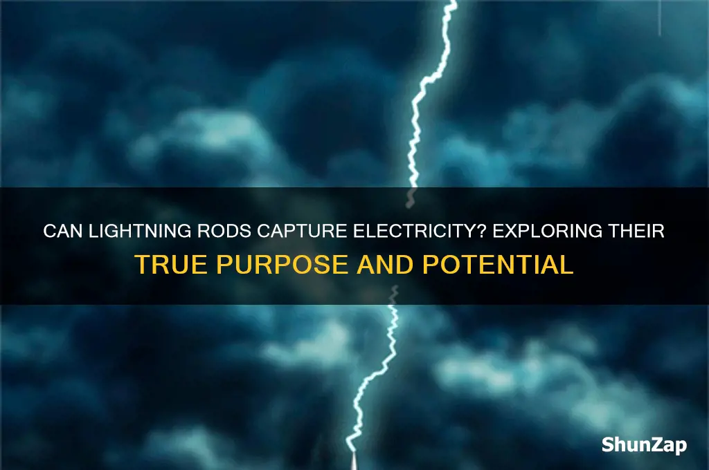 are lightening rods used to capture electricity