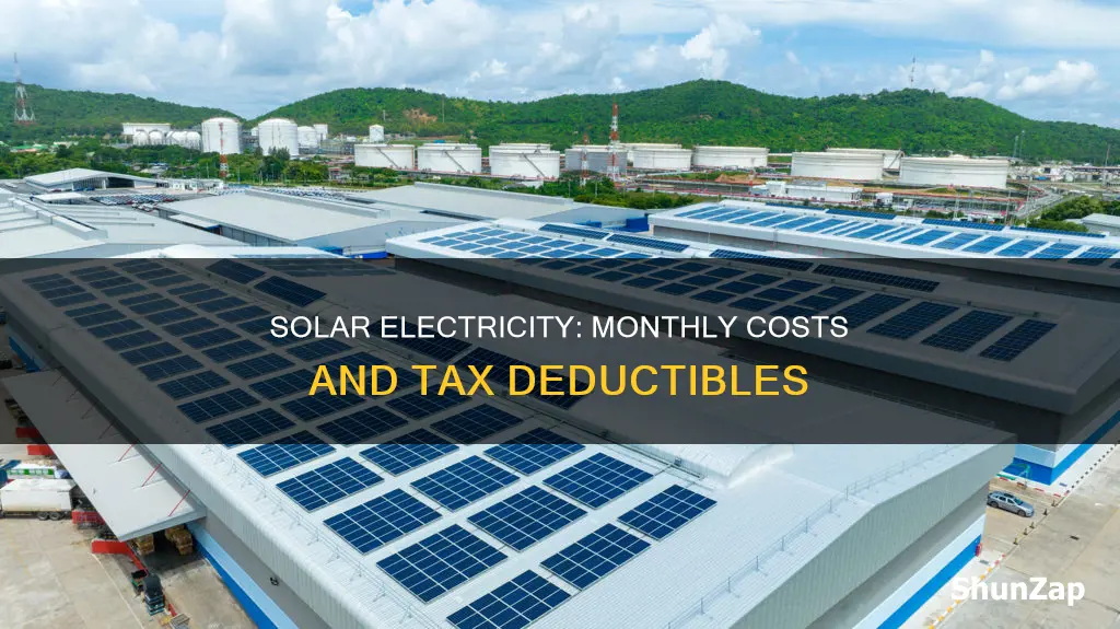 are monthly costs of solar electricity deductible