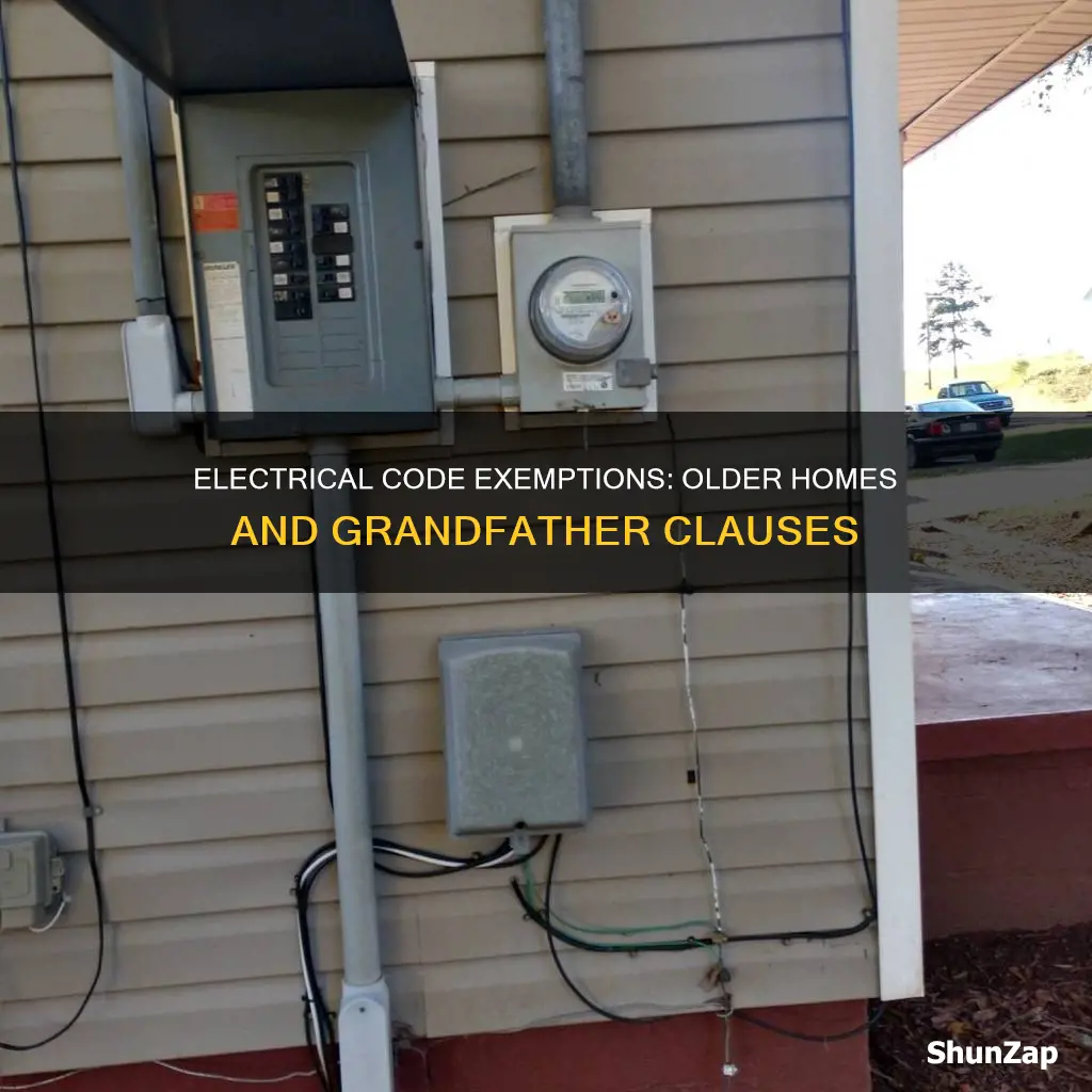 are older homes grandfathered for electrical code