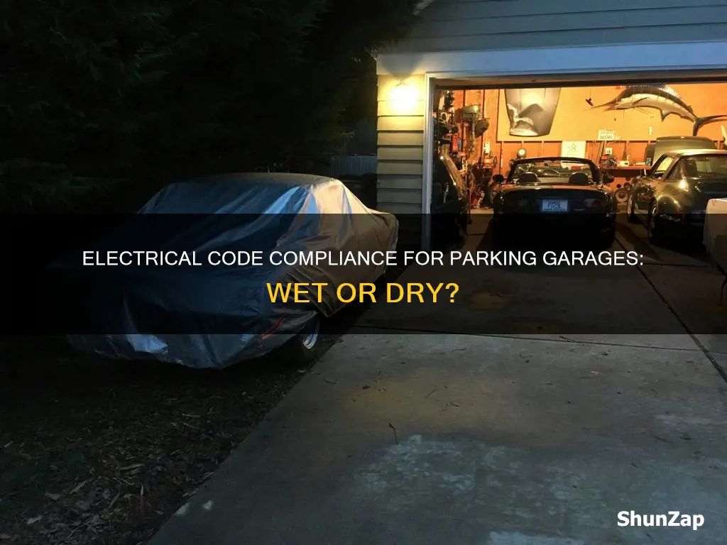 are parking garages considered wet electrical code