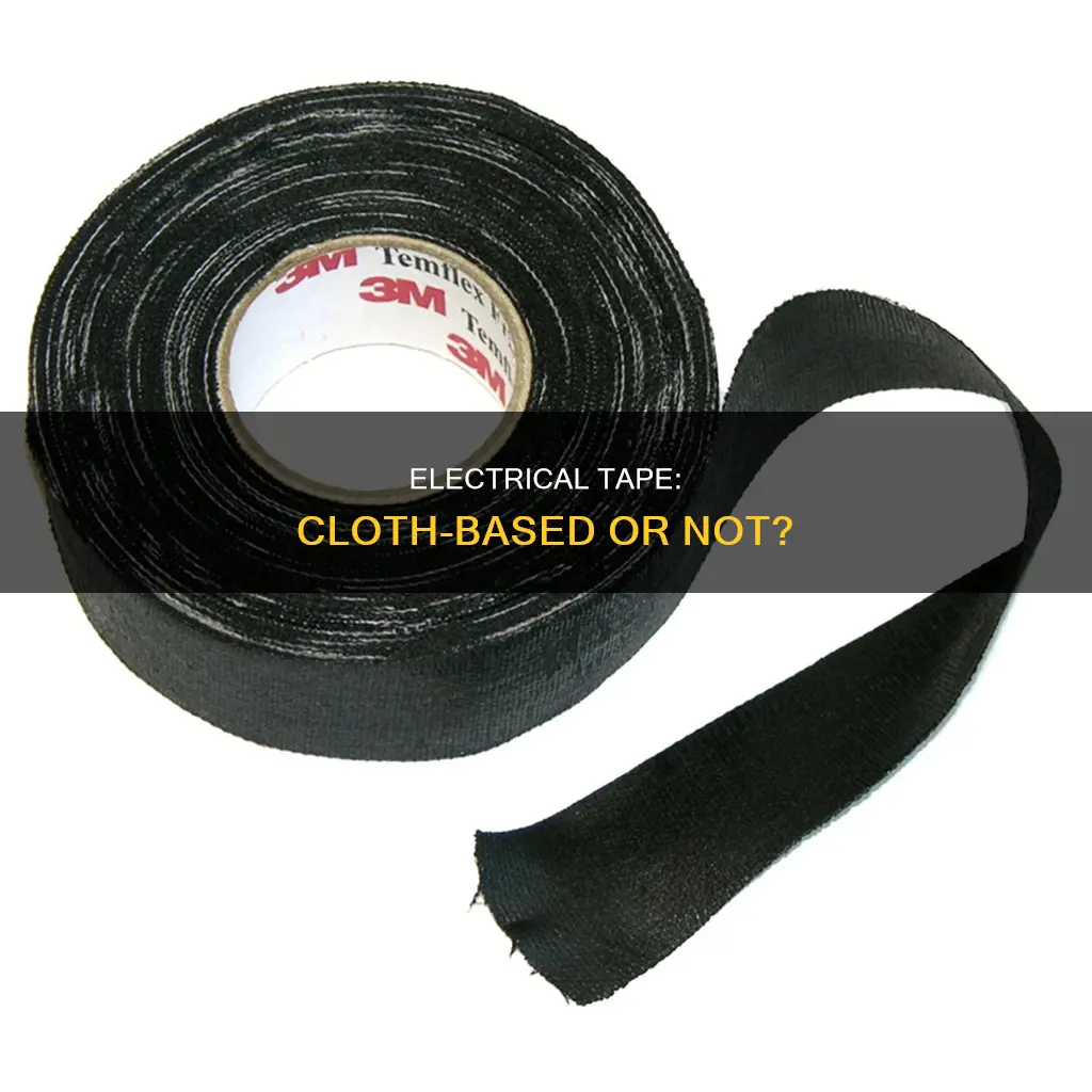 are some electrical tape made of cloth