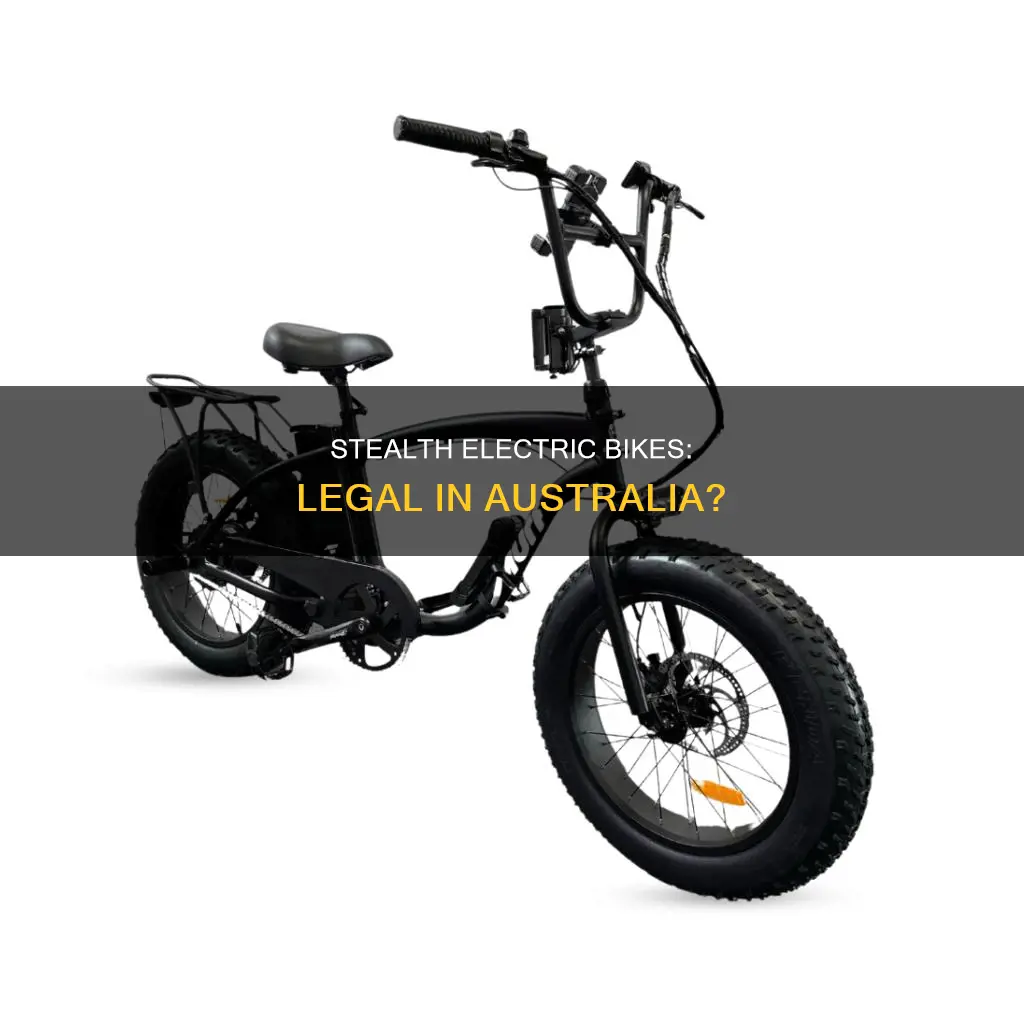 are stealth electric bikes legal in australia