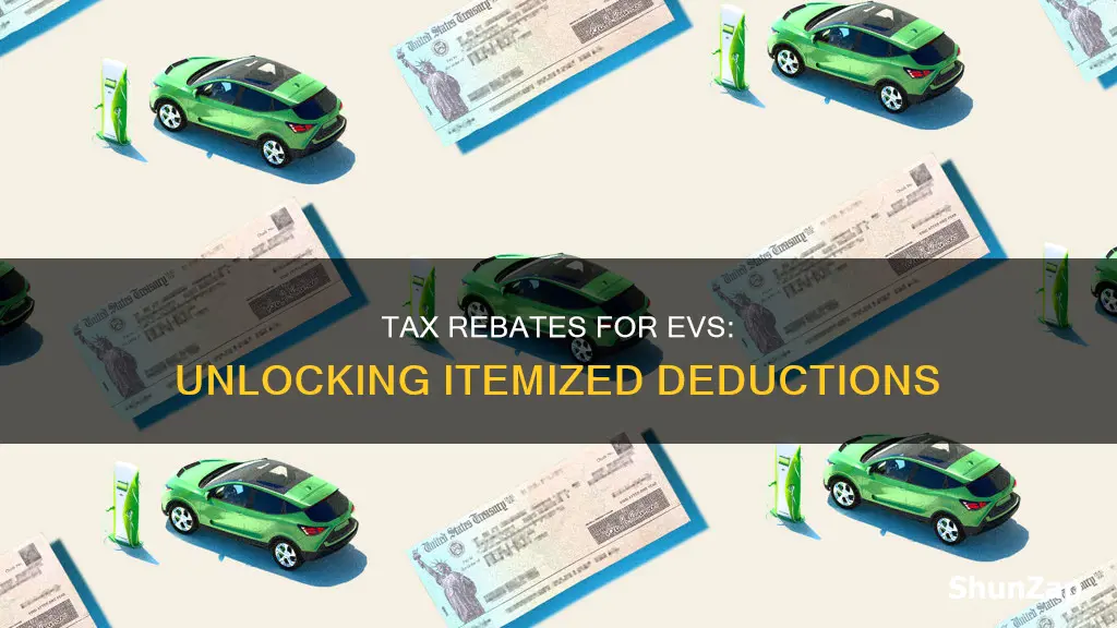 are tax rebates for electric vehicles an itemized deduction