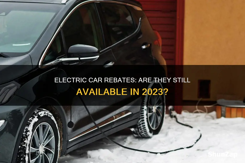 are the rebates for electric cars still available