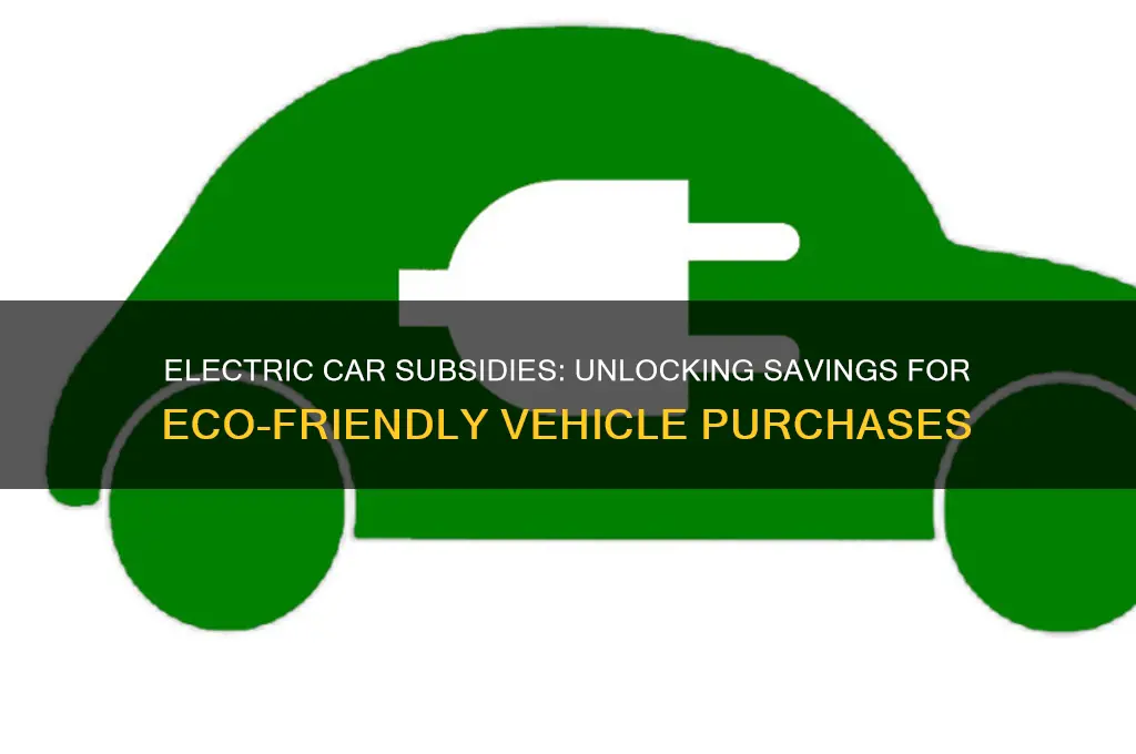 are there any subsidies for buying an electric car