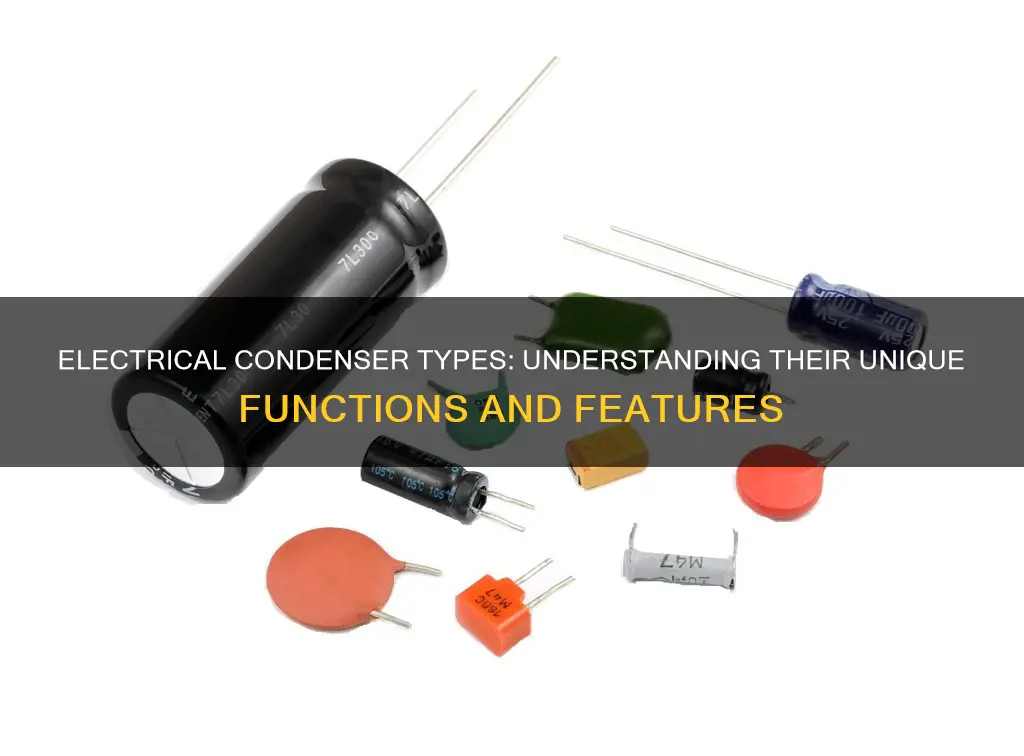 are there different types of electrical condensers