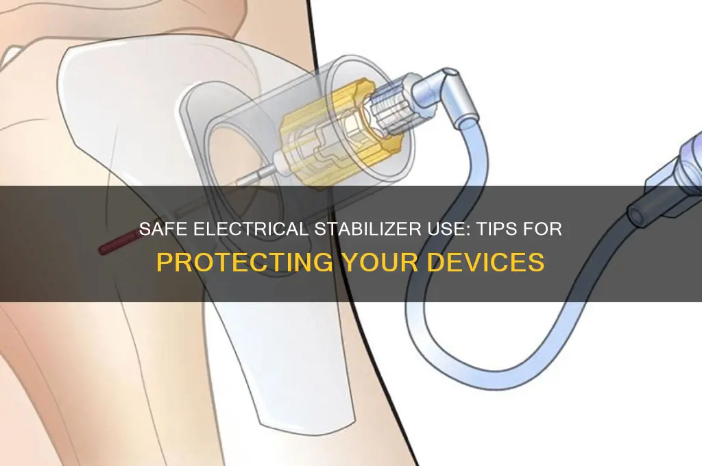 are there safe ways to use an electrical stabilizer