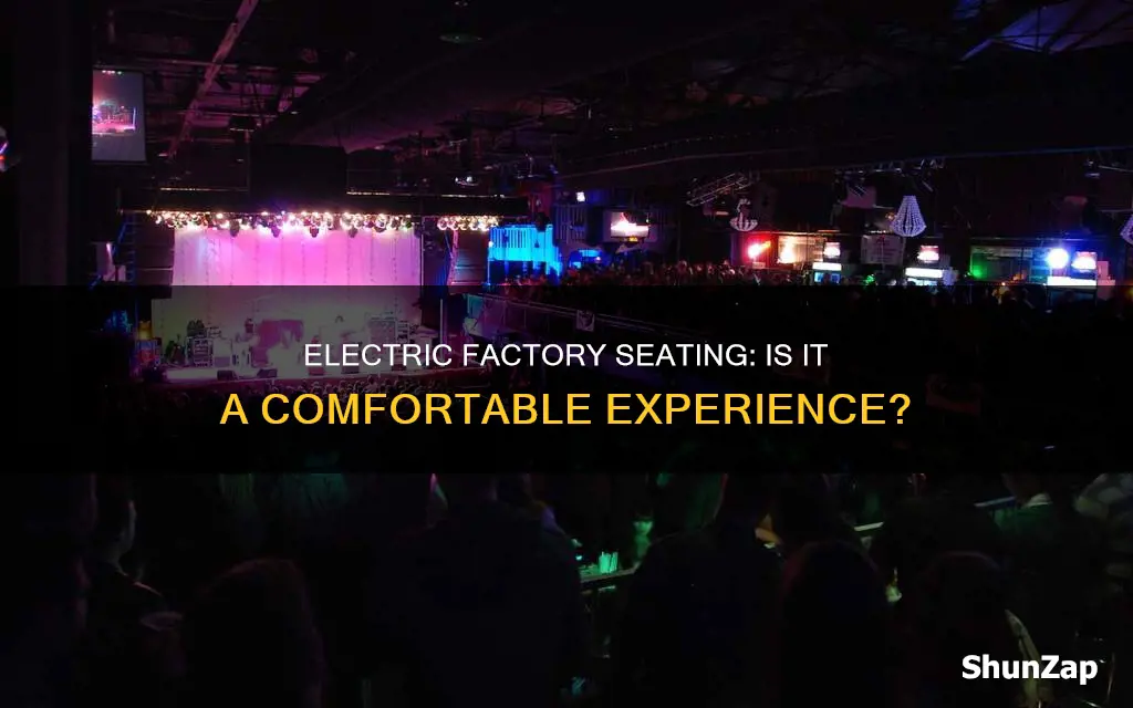 are there seats at the electric factory