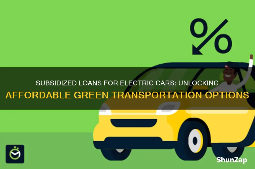 are there subsized loans for electric cars