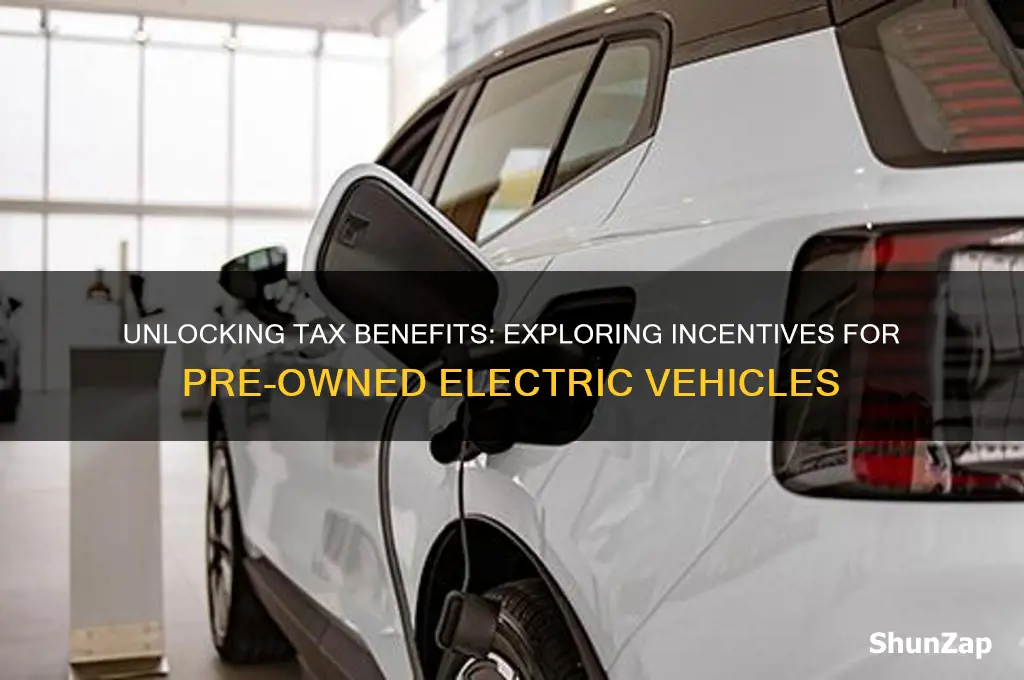 are there tax incentives for used electric cars