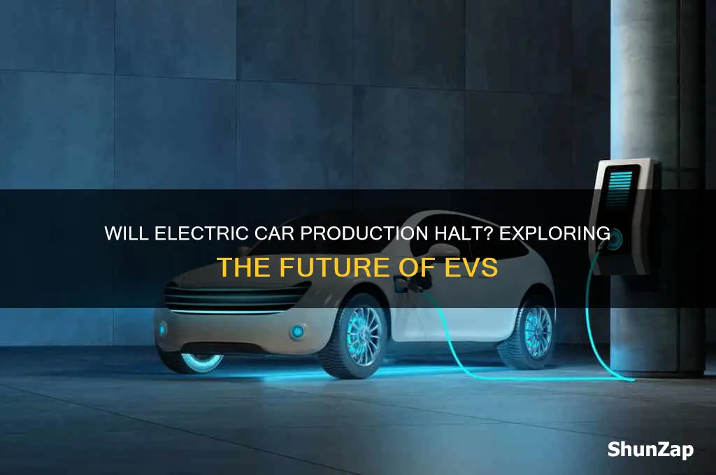 are they going to stop making electric cars