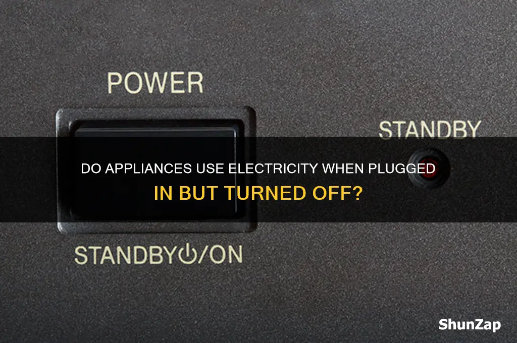 are things using electricity when plugged in but not on