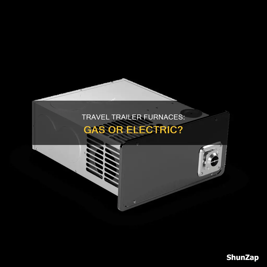 are travel trailer furnaces gar or electric