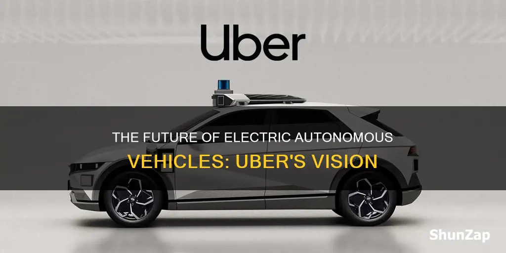 are uber autonomous vehicles electric