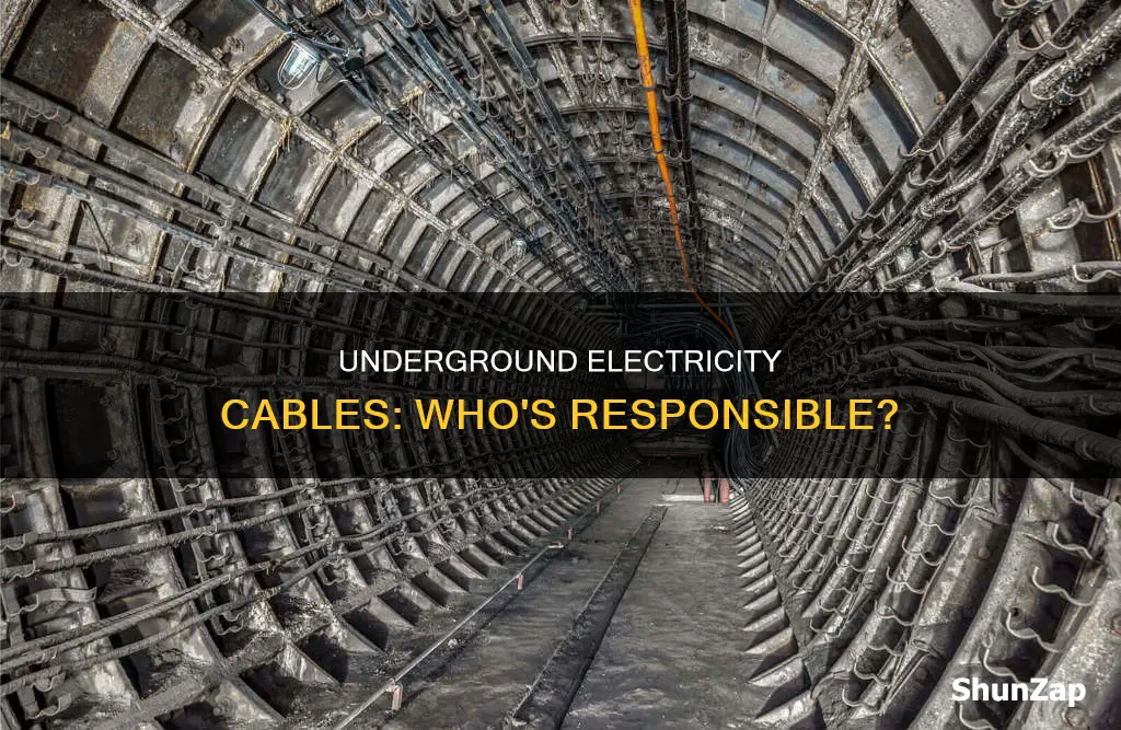 are we responsible for underground electricity cables