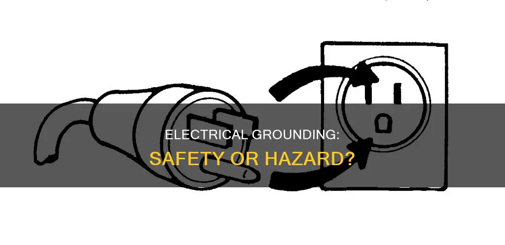 are you safe if your electrically grounded