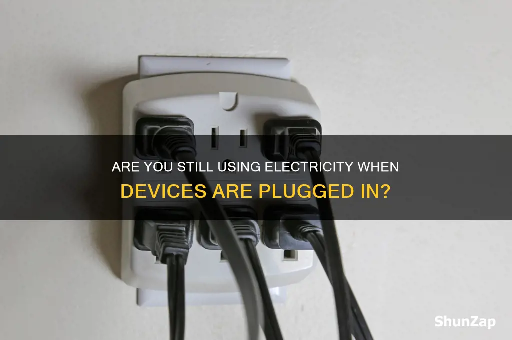 are you still using electricity if plugged