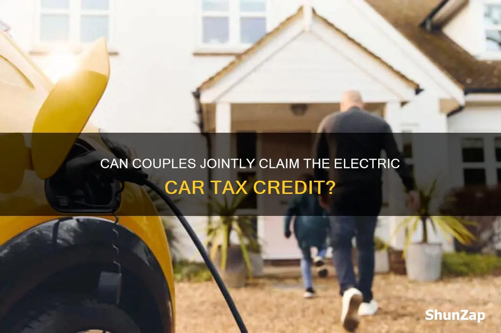 can 2 people claim an electric car tax credit together