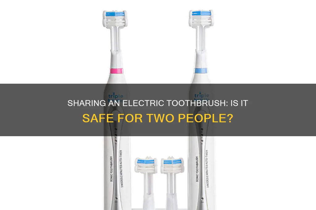 can 2 people use one electric toothbrush