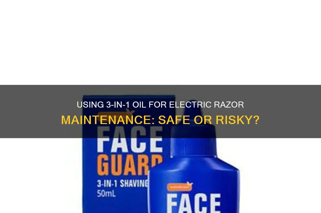 can 3 in 1 oil be used on electric razors