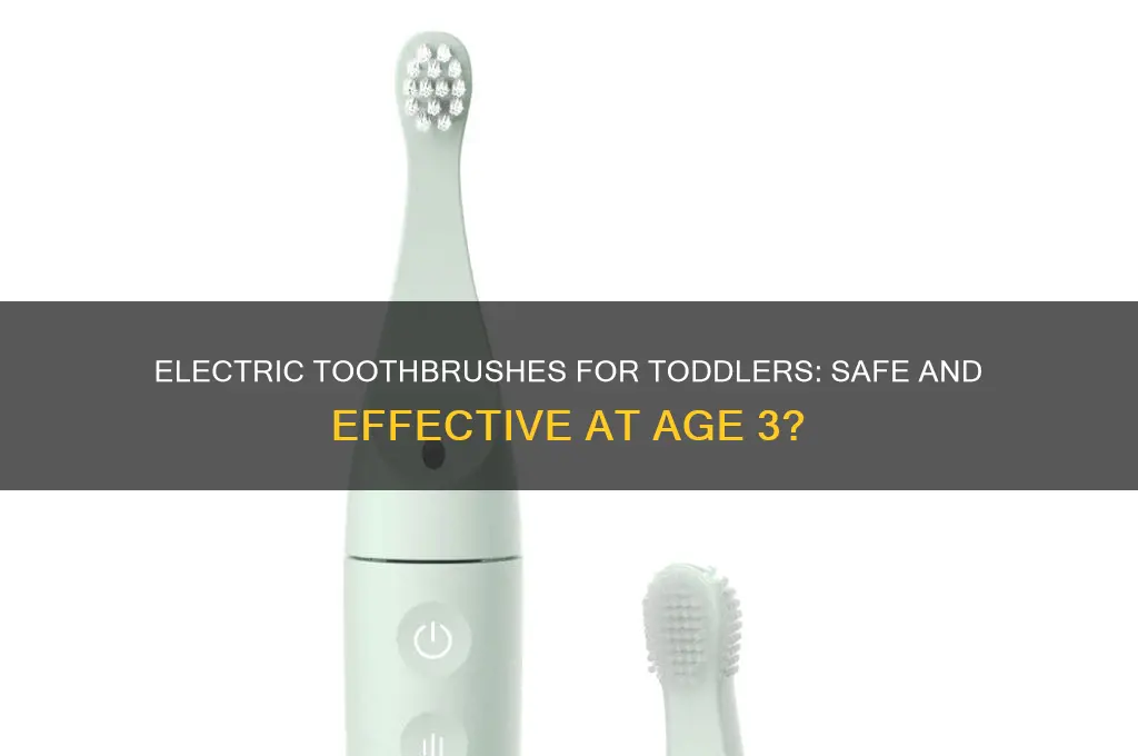 can 3 year old use electric toothbrush