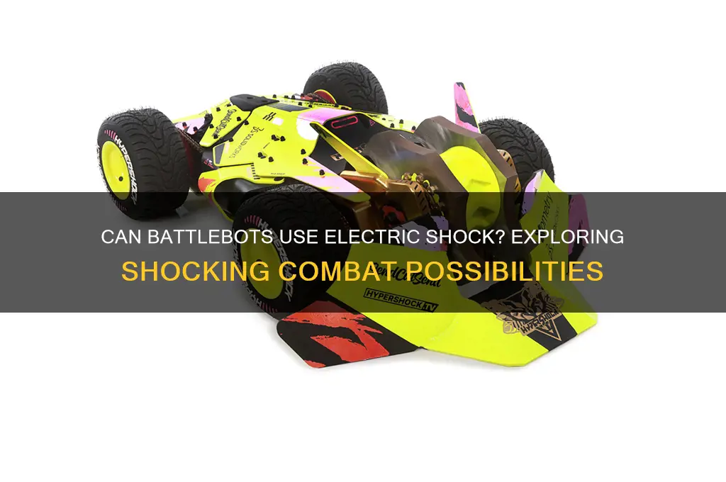 can a battlebot use electric shock