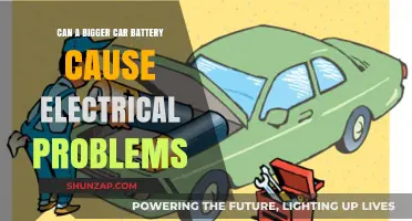 Bigger Car Battery: Potential Electrical Issues and Troubleshooting Tips