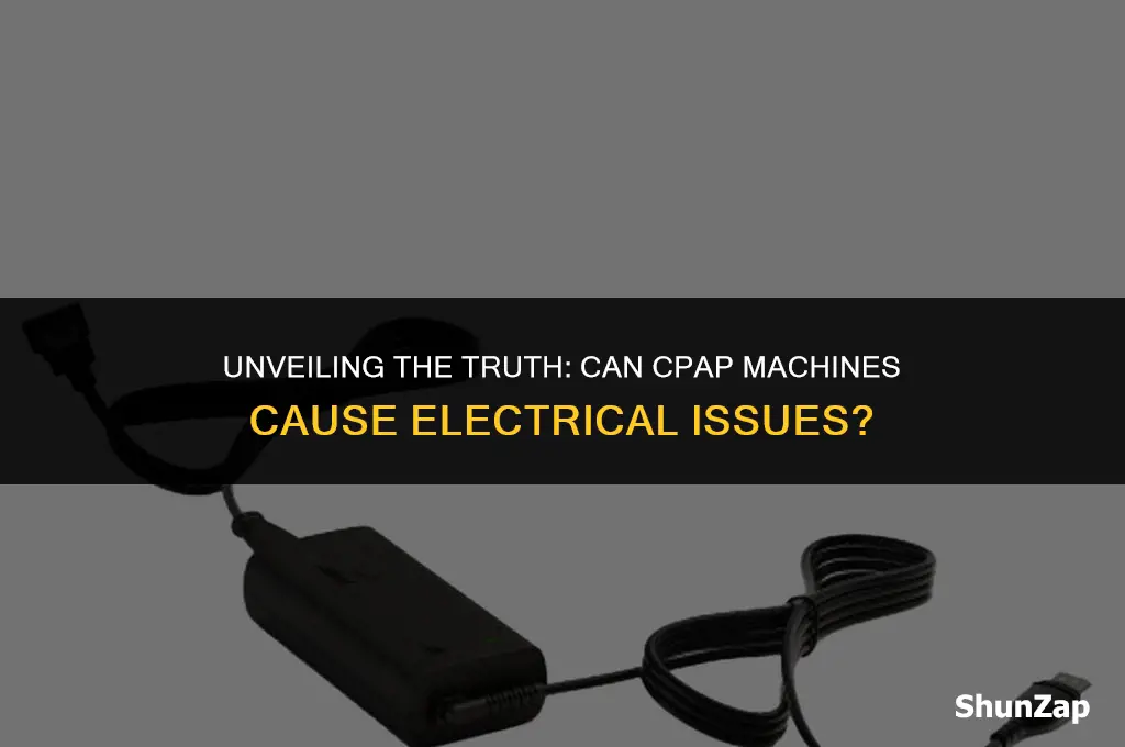 can a cpap machine cause electrical problems