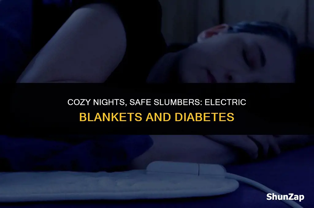 can a diabetic sleep under an electric blanket