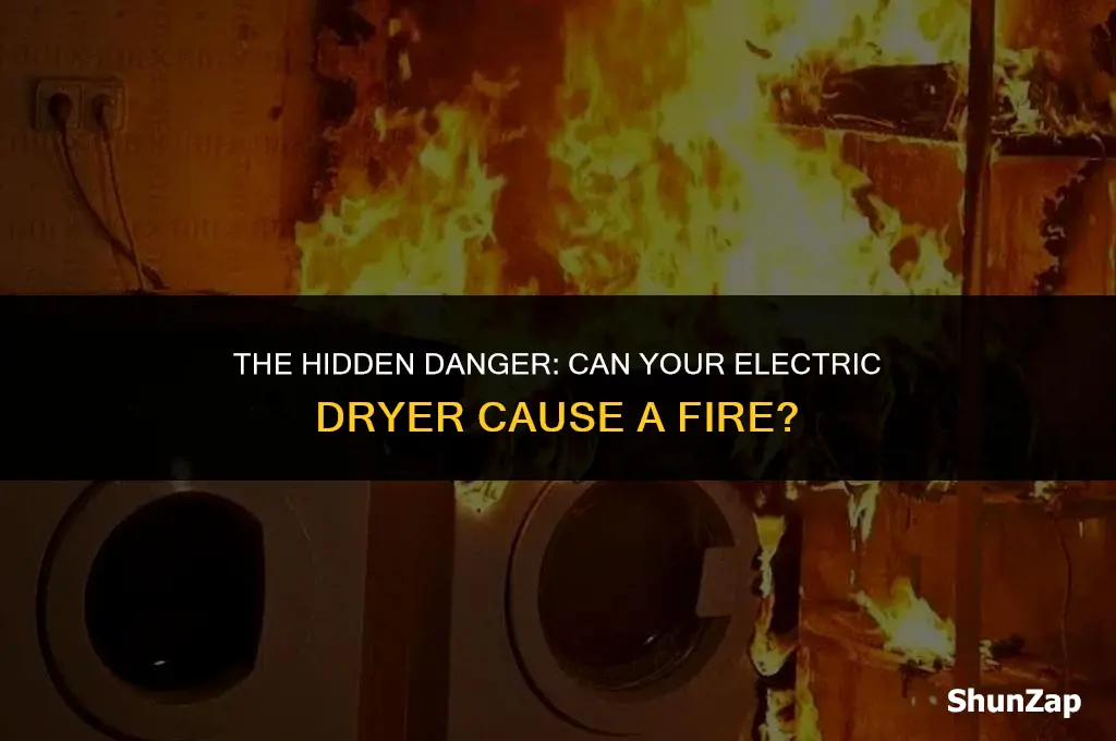 can a electric dryer cause a fire