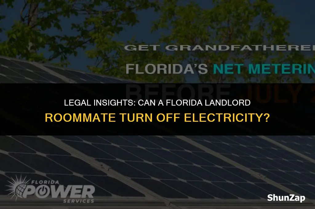 can a florida landlord roommate turn off electric leagally