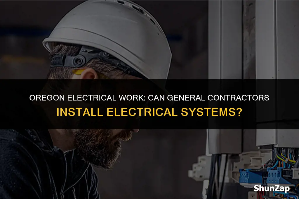 can a general contractor install electrical in oregon