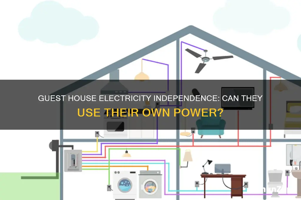can a guest house use their own electricity