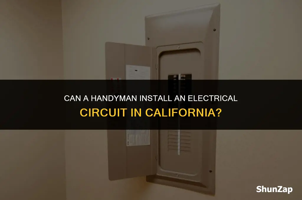 can a handyman install an electrical circuit in california