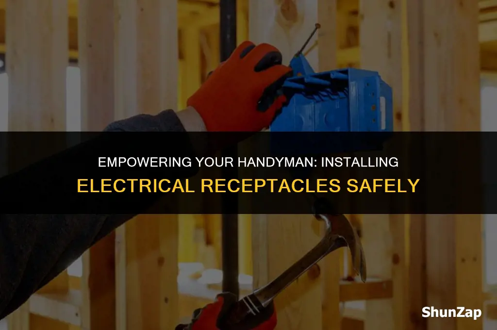 can a handyman install electrical receptacle