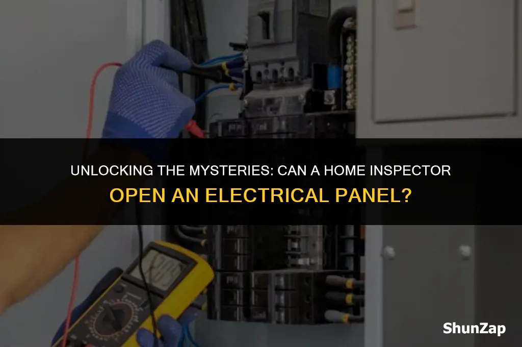 can a home inspector open an electrical panel