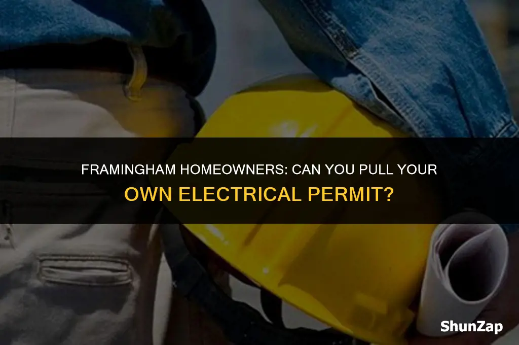 can a homeowner pull their own electrical permit in framingham