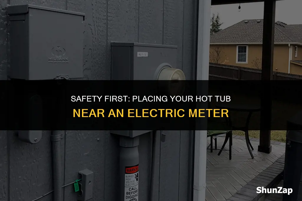 can a hot tub be near the electric meter