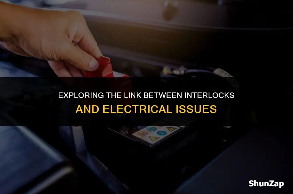 can a interlock cause electrical problems