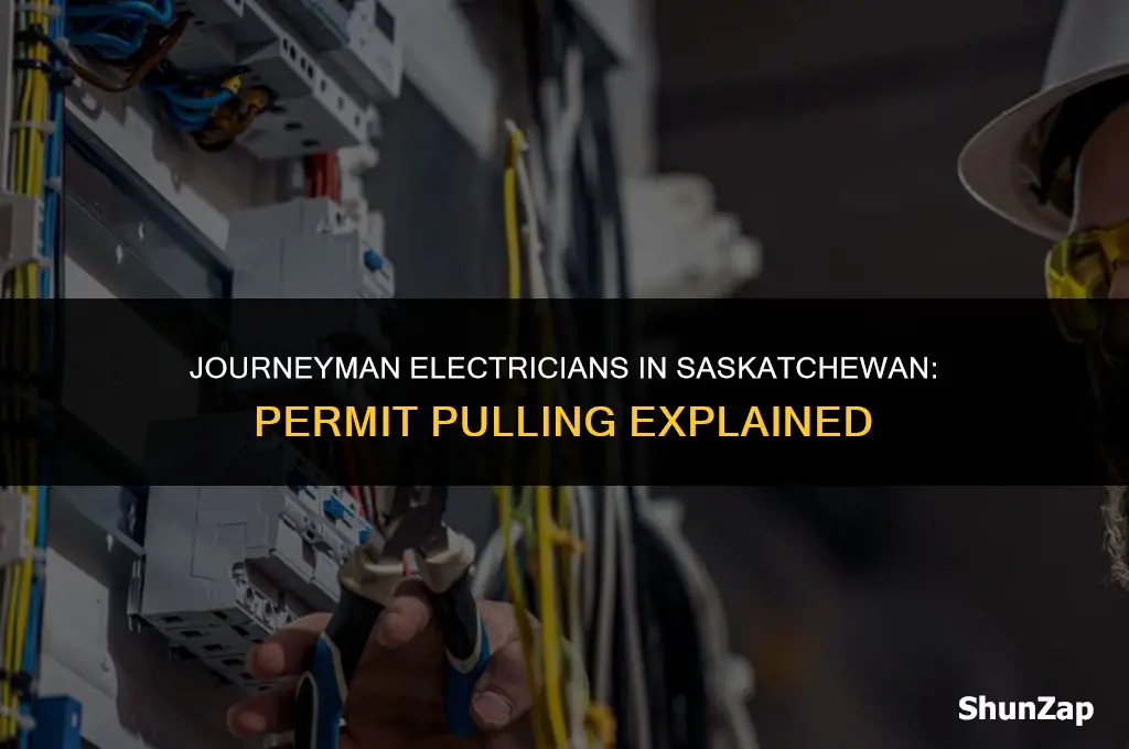 can a journeyman electrical pull permits in saskatchewan